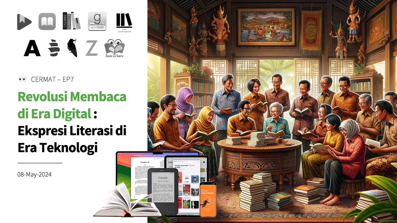 CERMAT Ep7 (Slide) – Revolusi Membaca di Era Digital : Ekspresi Literasi di Era Teknologi