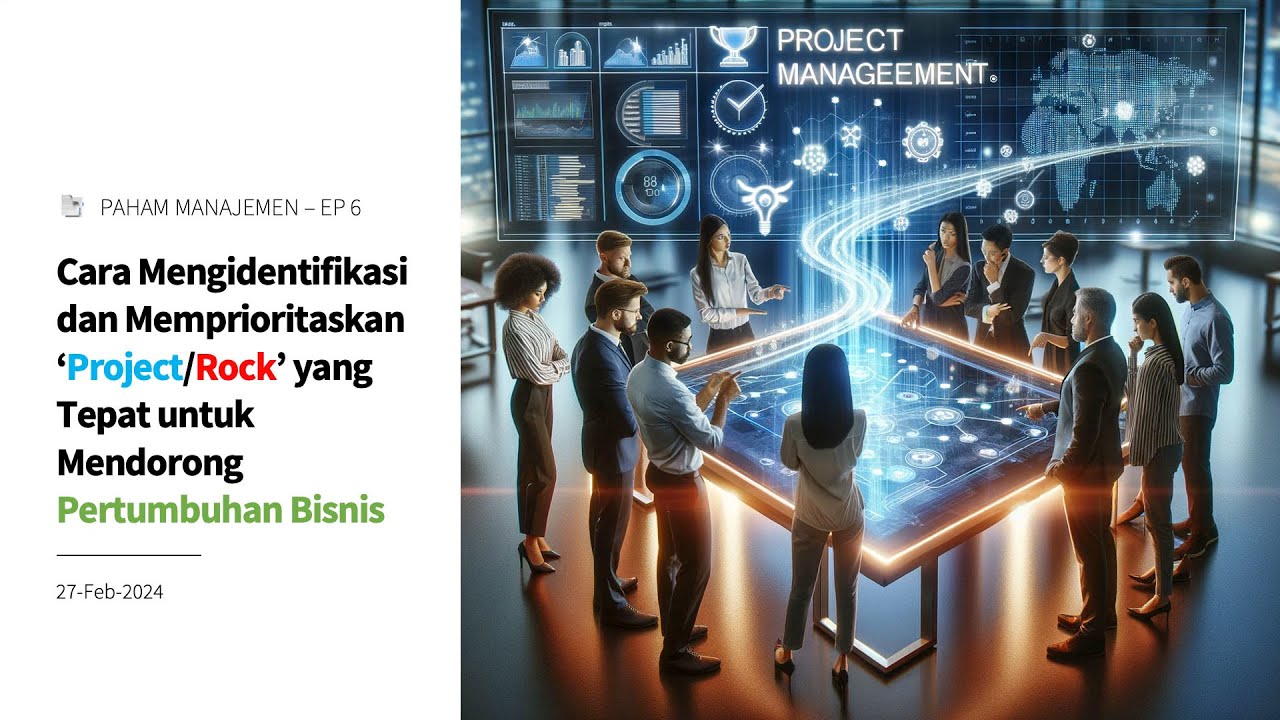 PAHAM MANAJEMEN Ep6 (Slide) – Cara Mengidentifikasi dan Memprioritaskan Project/Rock yang Tepat untuk Mendorong Pertumbuhan Bisnis